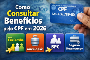 Como consultar benefícios pelo CPF em 2026 usando aplicativos como Caixa Tem e Bolsa Família
