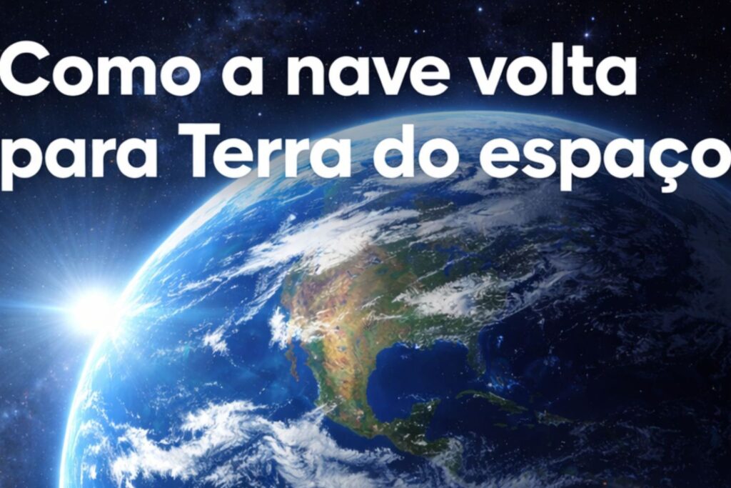 como-a-nave-volta -para-terra-no-espaço