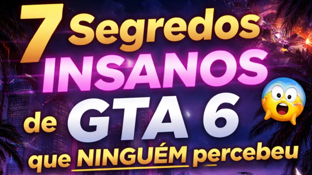 7 Segredos INSANOS de GTA 6
